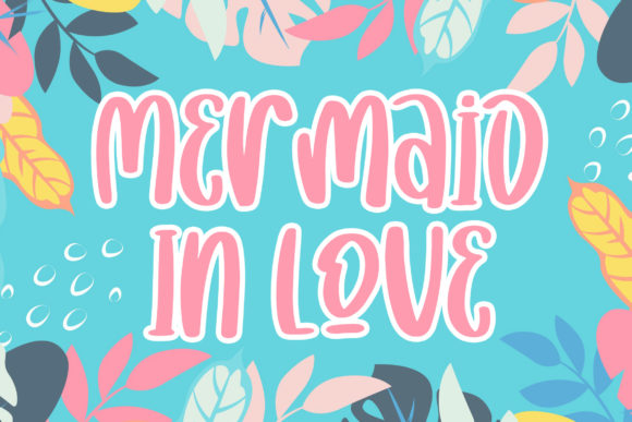 Mermaid in Love: A Playful Display Font for Crafters and Designers