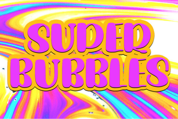 Super Bubbles: The Bold Display Font That Elevates Campaign Headlines